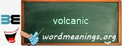 WordMeaning blackboard for volcanic